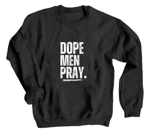 Dope Men Pray Crewneck